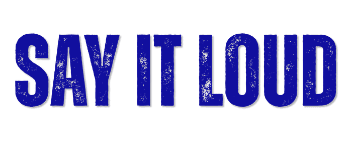 SAY IT LOUD (512 x 512 px) (700 x 300 px) Say It Loud Digital HP